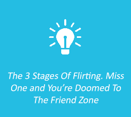 3 Stages Of Flirting